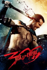 300 (2014) Rise Of An Empire  มหาศึกกำเนิดอาณาจักร ภาค 2