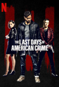 The Last Days of American Crime ปล้นสั่งลา (2020)