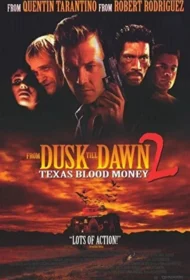 From Dusk Till Dawn 2 Texas Blood Money (1999) ผ่านรกทะลุตะวัน ภาค 2