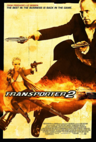 Transporter 2 (2005) ภารกิจฮึด…เฆี่ยนนรก