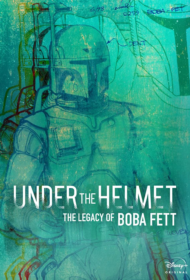 Under the Helmet – The Legacy of Boba Fett (2021)