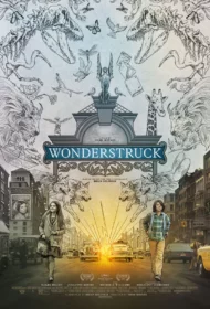 Wonderstruck (2017) อัศจรรย์วันข้ามเวลา