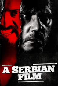 A Serbian Film (2010) ฟิล์มวิปลาส