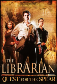 The Librarian Quest for the Spear (2004) ล่าขุมทรัพย์สมบัติพระกาฬ