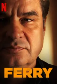 Ferry (2021) แฟร์รี่ เจ้าพ่อผงาด