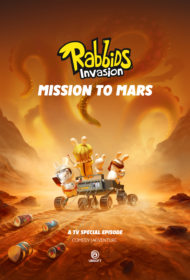 Rabbids Invasion Mission to Mars (2022) กระต่ายซ่าพาโลกป่วน ภารกิจสู่ดาวอังคาร