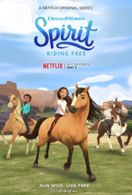 Spirit Riding Free Ride Along Adventure (2020) สปิริตผจญภัย ขี่ม้าผจญภัย
